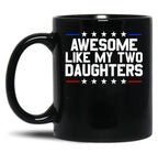 Awesome Like My Two Daughters Gear (1) Black Coffee Mug