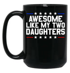 Awesome Like My Two Daughters Gear (1) Black Coffee Mug