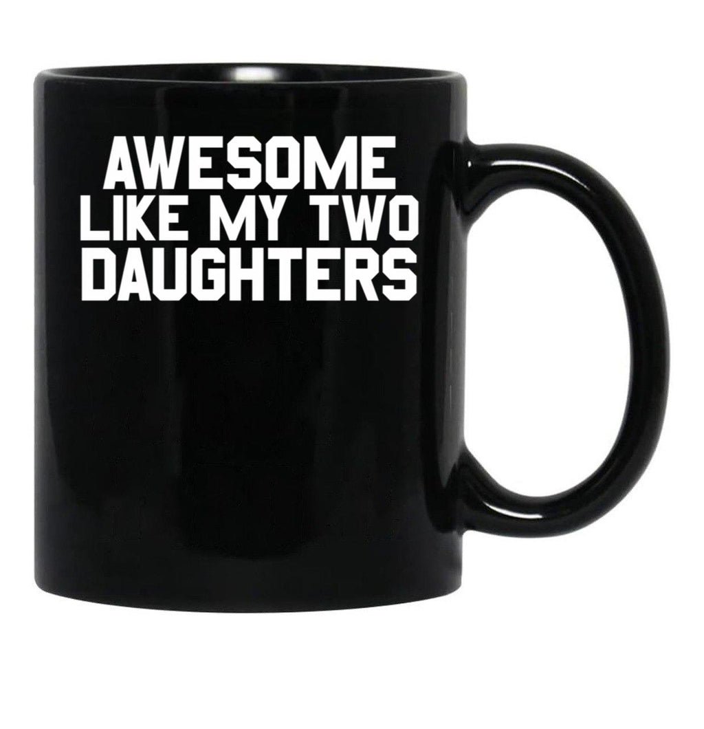 Awesome Like My Two Daughters Gear Black Coffee Mug - Black
