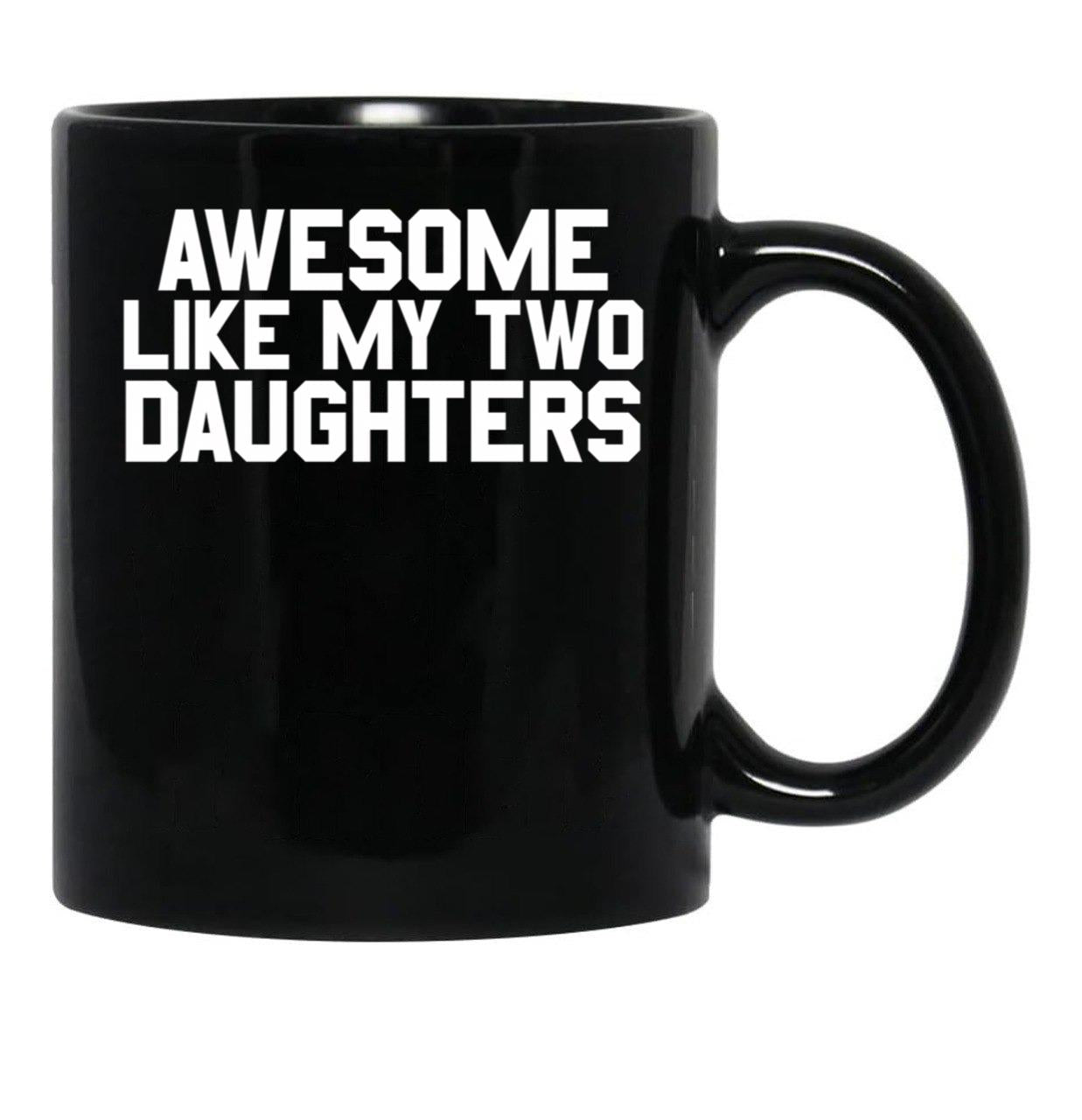 Awesome Like My Two Daughters Gear Black Coffee Mug - Black