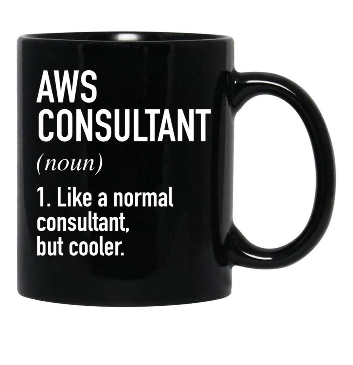 Aws Consultant Defined Black Coffee Mug, Gift Coffee Mug - Black
