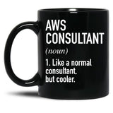 Aws Consultant Defined Black Coffee Mug, Gift Coffee Mug - Black