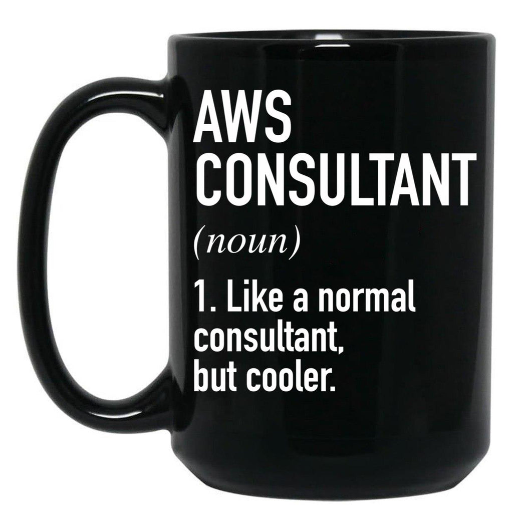 Aws Consultant Defined Black Coffee Mug, Gift Coffee Mug
