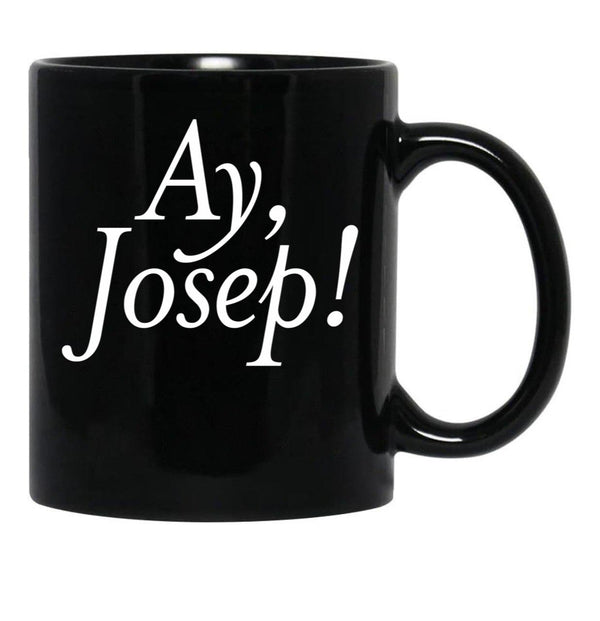 Ay Josep Black Coffee Mug, Gift Coffee Mug - Black