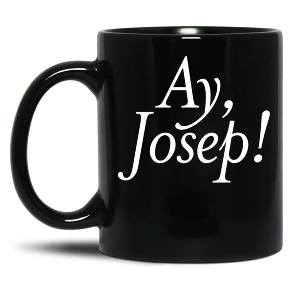 Ay Josep Black Coffee Mug, Gift Coffee Mug - Black