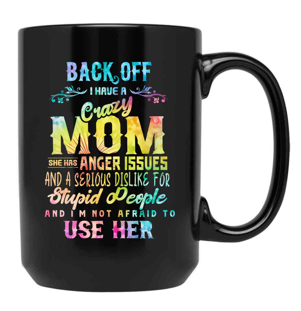 Back Off Crazy Mom Warning Design Black Coffee Mug, Gift Coffee Mug