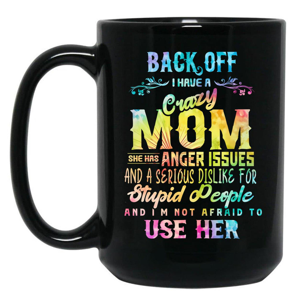 Back Off Crazy Mom Warning Design Black Coffee Mug, Gift Coffee Mug