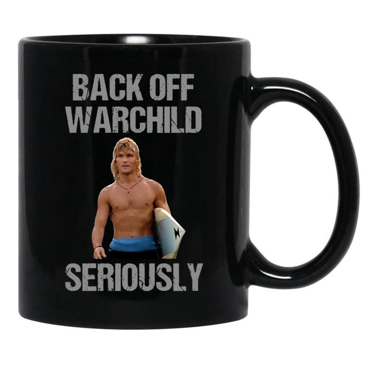 Back Off Warchild Seriously Black Coffee Mug, Gift Coffee Mug - Black