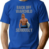 Back Off Warchild Seriously Premium Heavyweight Cotton T-Shirt - Blue