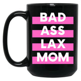 Bad Ass Lacrosse Mom Black Coffee Mug, Gift Coffee Mug