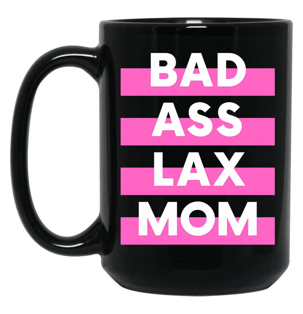 Bad Ass Lacrosse Mom Black Coffee Mug, Gift Coffee Mug