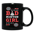 Bad Girl Badminton Girl - Badminton Puns Woman Player Sport Funny Birdie Racket Black Coffee Mug, Gift Coffee Mug - Black