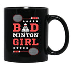 Bad Girl Badminton Girl - Badminton Puns Woman Player Sport Funny Birdie Racket Black Coffee Mug, Gift Coffee Mug - Black