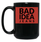 Bad Idea Jeans Black Coffee Mug, Gift Coffee Mug