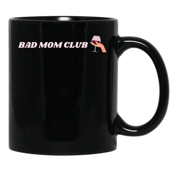 Bad Mom Club Black Coffee Mug, Gift Coffee Mug - Black