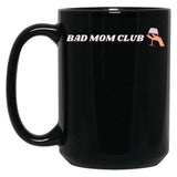 Bad Mom Club Black Coffee Mug, Gift Coffee Mug