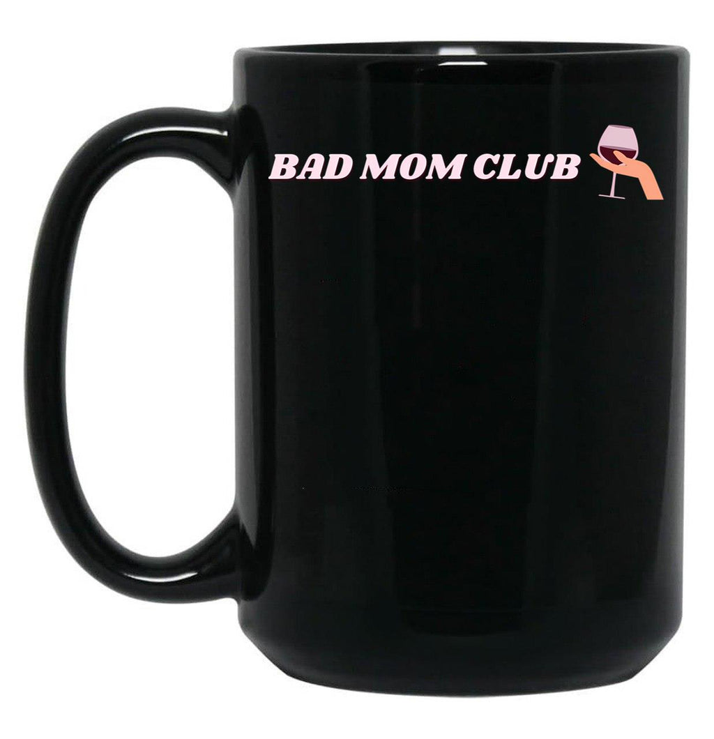 Bad Mom Club Black Coffee Mug, Gift Coffee Mug