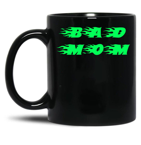 Bad Mom Funny Cute Slogan Design Black Coffee Mug, Gift Coffee Mug - Black