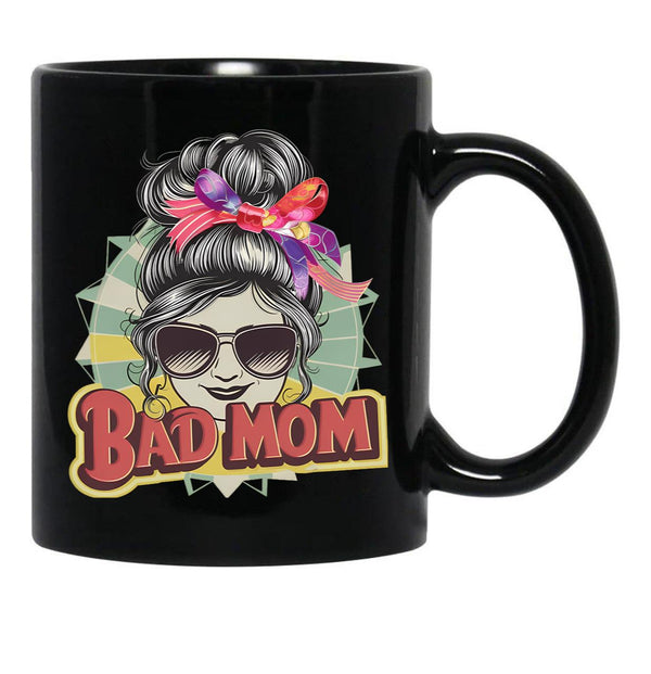 Bad Mom Black Coffee Mug, Gift Coffee Mug - Black