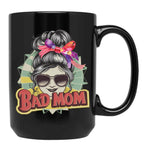 Bad Mom Black Coffee Mug, Gift Coffee Mug
