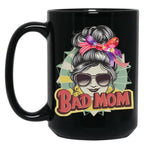 Bad Mom Black Coffee Mug, Gift Coffee Mug
