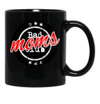 Bad Moms Club Bad Mom'S Club Black Coffee Mug, Gift Coffee Mug - Black