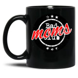 Bad Moms Club Bad Mom'S Club Black Coffee Mug, Gift Coffee Mug - Black