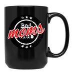 Bad Moms Club Bad Mom'S Club Black Coffee Mug, Gift Coffee Mug