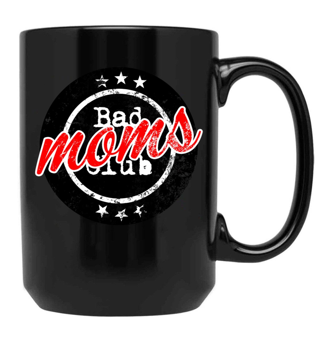 Bad Moms Club Bad Mom'S Club Black Coffee Mug, Gift Coffee Mug