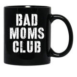 Bad Moms Club Big Text Black Coffee Mug, Gift Coffee Mug - Black
