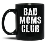 Bad Moms Club Big Text Black Coffee Mug, Gift Coffee Mug - Black