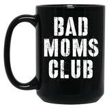 Bad Moms Club Big Text Black Coffee Mug, Gift Coffee Mug