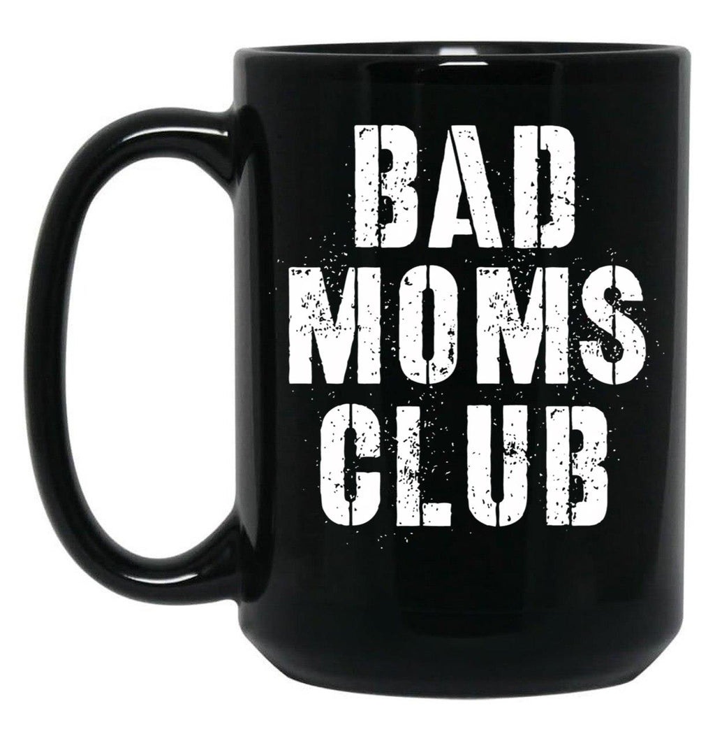 Bad Moms Club Big Text Black Coffee Mug, Gift Coffee Mug