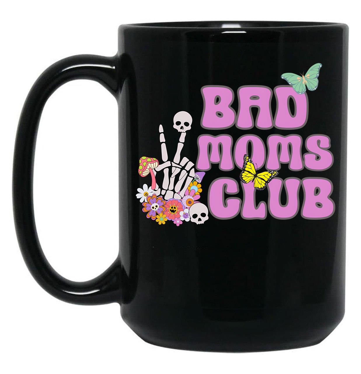 Bad Moms Club Funny Mama Mom Club Funny Mother'S Day Gift Retro Bad Moms Vintage Bad Moms Club Sarcastic Mama Black Coffee Mug, Gift Coffee Mug