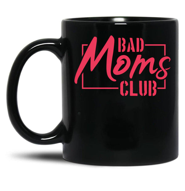 Bad Moms Club Pink In Rectangle Black Coffee Mug, Gift Coffee Mug - Black
