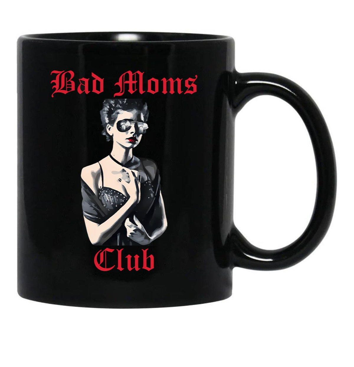 Bad Moms Club Woman With Sunglasses Funny Mothers Day Black Coffee Mug, Gift Coffee Mug - Black