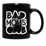 Bad Moms Club Black Coffee Mug, Gift Coffee Mug - Black