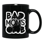 Bad Moms Club Black Coffee Mug, Gift Coffee Mug - Black