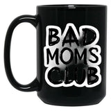 Bad Moms Club Black Coffee Mug, Gift Coffee Mug
