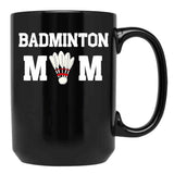 Badminton Mom Mother'S Day Gift Funny Sports Sportive Mom Badminton Gift For Player Mom Badminton Player Gift Badminton Lover Mom Black Coffee Mug, Gift Coffee Mug