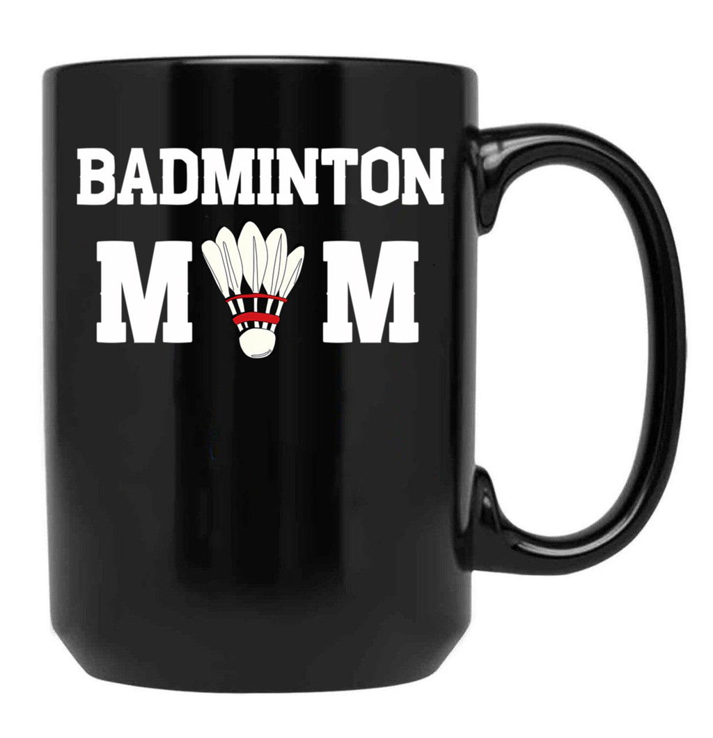 Badminton Mom Mother'S Day Gift Funny Sports Sportive Mom Badminton Gift For Player Mom Badminton Player Gift Badminton Lover Mom Black Coffee Mug, Gift Coffee Mug