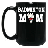 Badminton Mom Mother'S Day Gift Funny Sports Sportive Mom Badminton Gift For Player Mom Badminton Player Gift Badminton Lover Mom Black Coffee Mug, Gift Coffee Mug