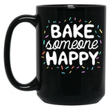 Bake Someone Happy Gift For Baker Lover Mom Baking Mother Black Coffee Mug, Gift Coffee Mug