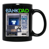 Bank Of Dad Atm Black Coffee Mug, Gift Coffee Mug - Black