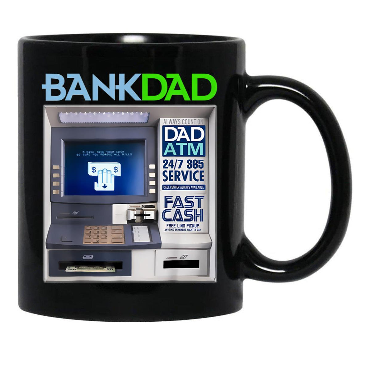 Bank Of Dad Atm Black Coffee Mug, Gift Coffee Mug - Black