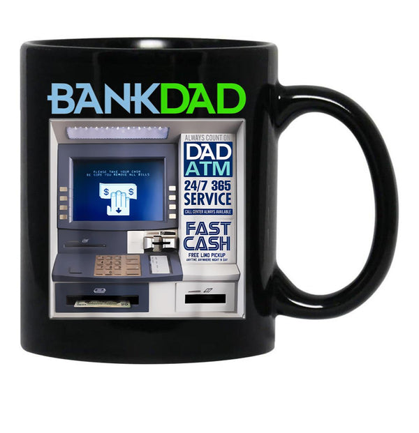 Bank Of Dad Atm Black Coffee Mug, Gift Coffee Mug - Black