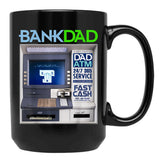 Bank Of Dad Atm Black Coffee Mug, Gift Coffee Mug