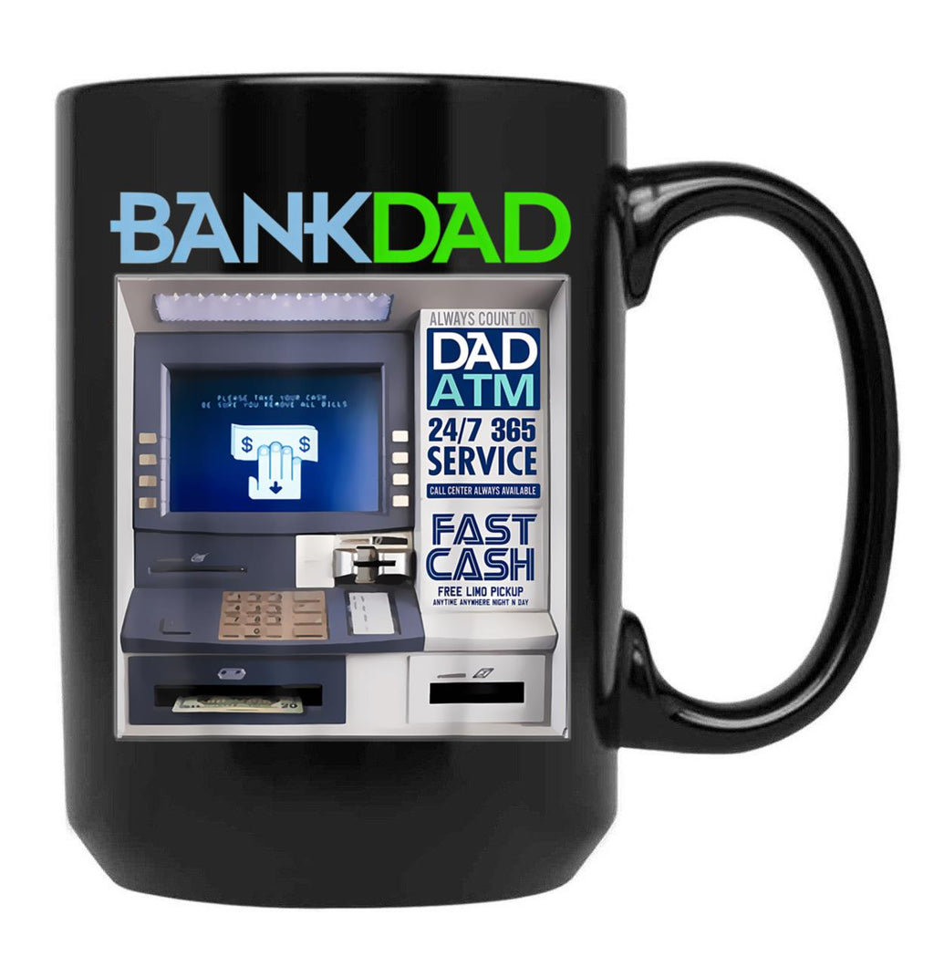 Bank Of Dad Atm Black Coffee Mug, Gift Coffee Mug