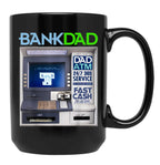 Bank Of Dad Atm Black Coffee Mug, Gift Coffee Mug