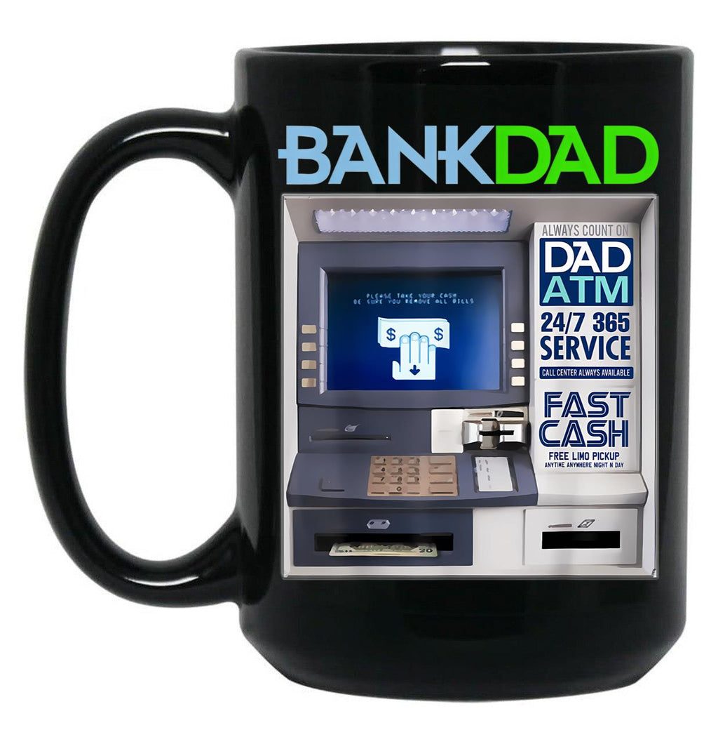 Bank Of Dad Atm Black Coffee Mug, Gift Coffee Mug